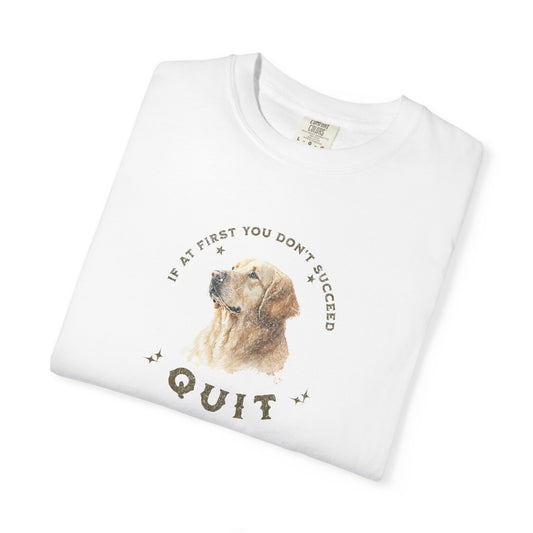 White t-shirt with a dog graphic and text on a white background If At First You Don't Succeed, Quit Graphic Tee folded
