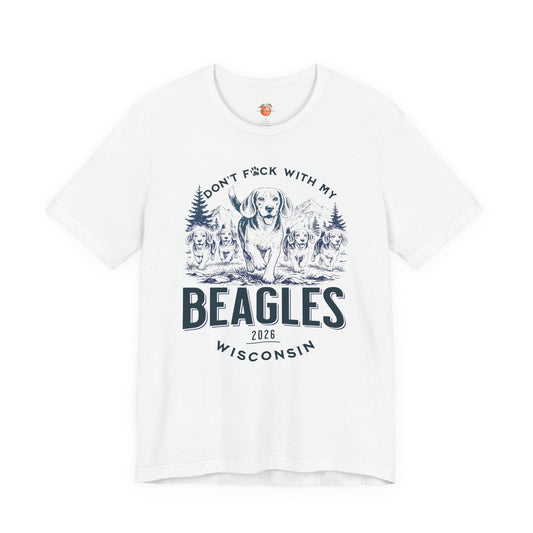 Don't F*ck With My Beagles Tee — Wisconsin Beagle Rescue