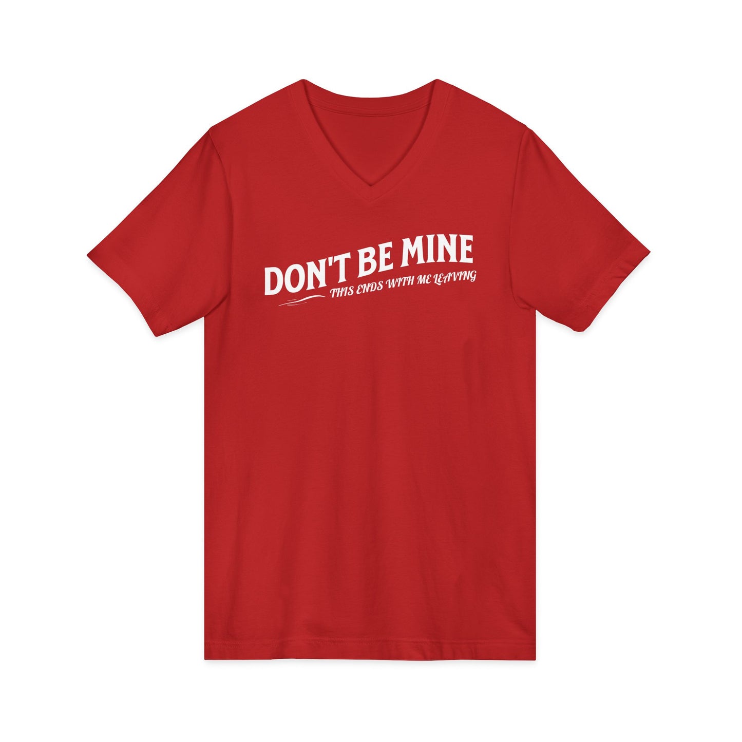 Red t-shirt with white text 'DON'T BE MINE' on a white background